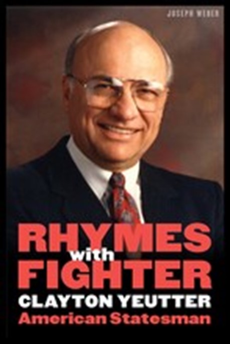 Rhymes with Fighter: Clayton Yeutter, American Statesman book cover